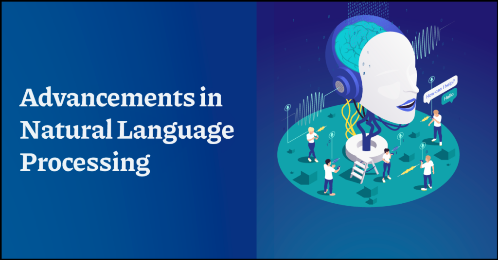 Advancements in Natural Language Processing