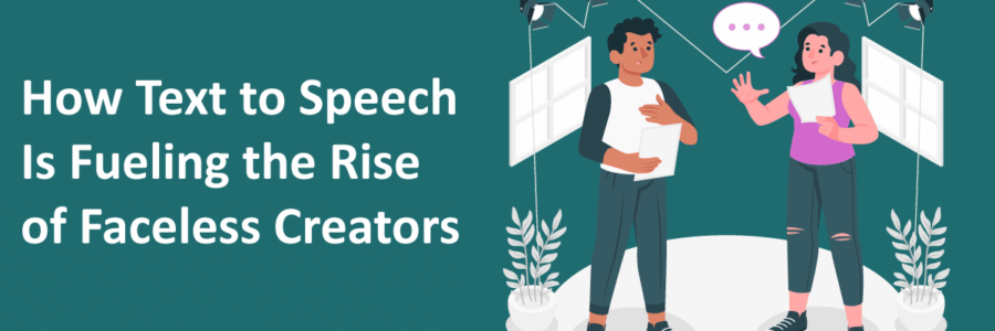 How-Text-to-Speech-Is-Fueling-the-Rise-of-Faceless-Creators