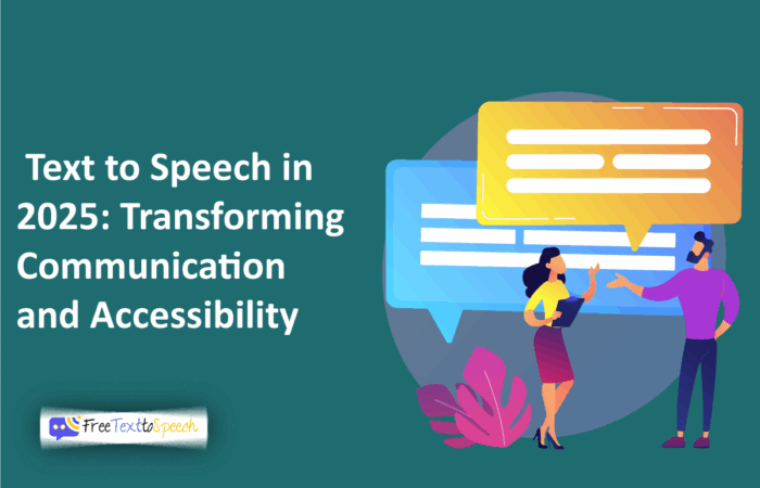 Text to Speech in 2025: Transforming Communication and Accessibility