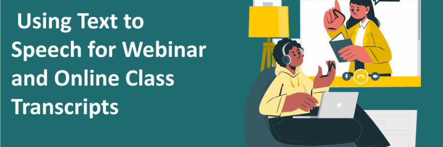 Using-Text-to-Speech-for-Webinar-and-Online-Class-Transcripts